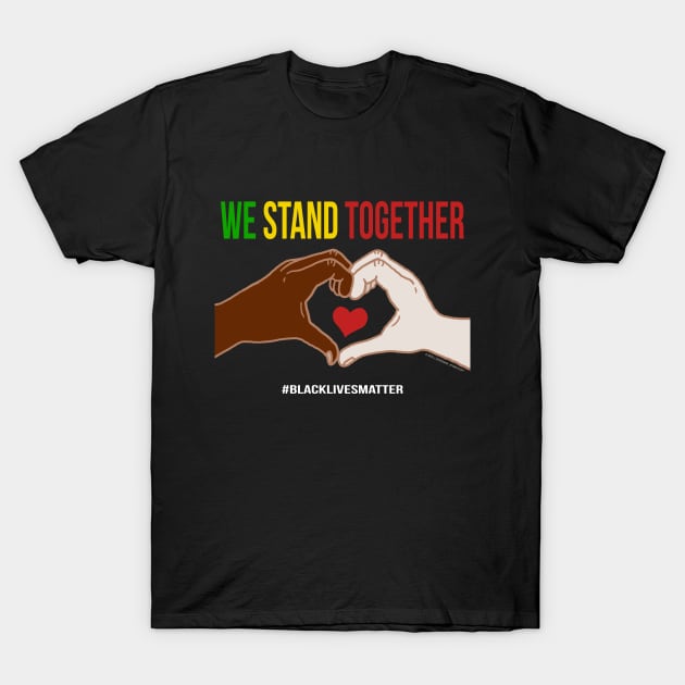 We Stand Together Heart Hands T-Shirt by Jitterfly